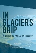 Cover: In Glacier's Grip - Missoula Writing Society LLC
