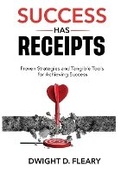 Cover: Success Has Receipts - Pen and Parchment Publishing