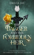 Cover: The Dagger And The Forbidden Heir - Emilia Jae