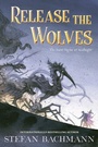 Cover: Release the Wolves - HarperCollins