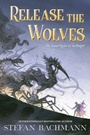 Cover: Release the Wolves - HarperCollins