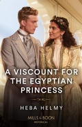 Cover: A Viscount For The Egyptian Princess - HarperCollins