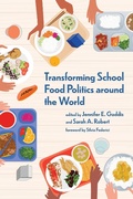 Cover: Transforming School Food Politics around the World - MIT Press