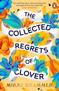 Abbildung von: The Collected Regrets of Clover - Penguin Books Ltd