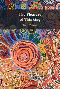 Abbildung von: The Pleasure of Thinking - Cambridge University Press