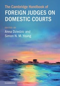 Cover: The Cambridge Handbook of Foreign Judges on Domestic Courts - Cambridge University Press
