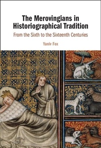 Bild: The Merovingians in Historiographical Tradition - Cambridge University Press