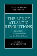 Abbildung von: The Cambridge History of the Age of Atlantic Revolutions: Volume 1, The Enlightenment and the British Colonies - Cambridge University Press