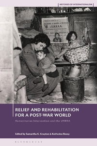 Abbildung von: Relief and Rehabilitation for a Post-war World - Bloomsbury Academic