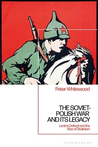 Abbildung von: The Soviet-Polish War and its Legacy - Bloomsbury Academic