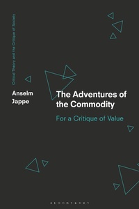 Enlarge image Cover: The Adventures of the Commodity - Bloomsbury Academic
