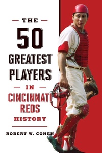 Abbildung von: The 50 Greatest Players in Cincinnati Reds History - The Lyons Press