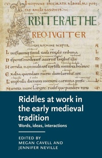 Enlarge image Cover: Riddles at Work in the Early Medieval Tradition - Manchester University Press