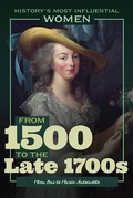 Cover: From 1500 to the Late 1700s--Mira Bai to Marie-Antoinette - Rosen Education Service