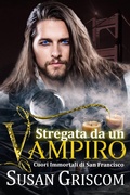 Cover: Stregato da un vampiro (Cuori Immortali di San Francisco, #6) - Susan Griscom