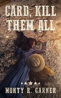 Cover: Card, Kill Them All - 4grand Publishing