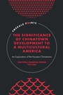 Cover: The Significance of Chinatown Development to a Multicultural America - Emerald Publishing Limited