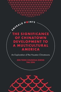 Enlarge image Cover: The Significance of Chinatown Development to a Multicultural America - Emerald Publishing Limited