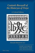 Cover: Caxton's Recuyell of the Historyes of Troye - Peter Lang Verlag