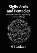 Cover: Sigils, Seals and Pentacles - Green Magic Publishing