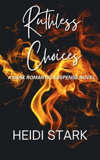 Enlarge image Cover: Ruthless Choices - Heidi Stark, Author