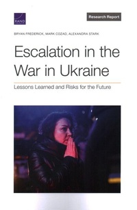 Enlarge image Cover: Escalation in the War in Ukraine - RAND Corporation