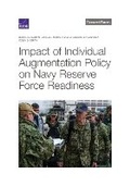 Cover: Impact of Individual Augmentation Policy on Navy Reserve Force Readiness - RAND Corporation