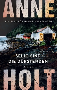 Abbildung von: Selig sind die Dürstenden - Atrium Verlag AG