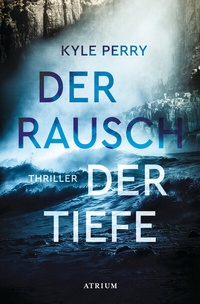 Abbildung von: Der Rausch der Tiefe - Atrium Verlag AG
