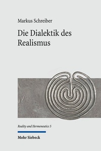 Abbildung von: Die Dialektik des Realismus - Mohr Siebeck
