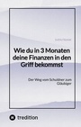 Bild: Wie du in 3 Monaten deine Finanzen in den Griff bekommst - tredition