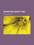 Cover: Worrying Won't Win - Rarebooksclub.com