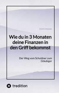 Abbildung von: Wie du in 3 Monaten deine Finanzen in den Griff bekommst - tredition