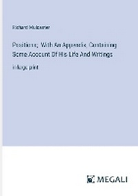 Enlarge image Cover: Positions; With An Appendix, Containing Some Account Of His Life And Writings - Megali Verlag
