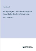 Cover: Fuxloh; Oder, Die Taten Und Anschl?ge Des Kasper Dullh?ubel, Ein Schelmenroman - Megali Verlag