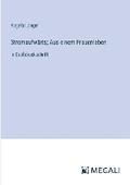 Cover: Stromaufw?rts; Aus einem Frauenleben - Megali Verlag