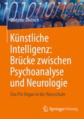 Cover: K&uuml;nstliche Intelligenz: Br&uuml;cke zwischen Psychoanalyse und Neurologie - Springer Vieweg