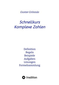Abbildung von: Schnellkurs Komplexe Zahlen - tredition