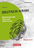 Cover: Lernkrimis f&uuml;r die Grundschule - Deutsch - Klasse 2/3 - Cornelsen P&auml;dagogik