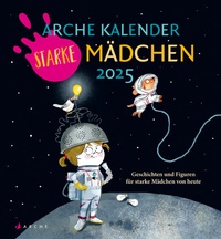 Abbildung von: Arche Kalender Starke Mädchen 2025 - Arche