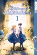 Cover: Alice und die Halbbluthexe, Band 01 - TOKYOPOP GmbH