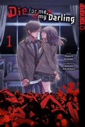 Cover: Die for me, my darling, Band 01 - TOKYOPOP GmbH