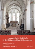 Cover: Die evangelische Stadtkirche in Bad Wildungen: Bildort / Erinnerungsort - Jonas Verlag
