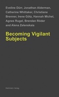 Cover: Becoming Vigilant Subjects - Wehrhahn Verlag