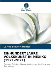 Abbildung von: Einhundert Jahre Volkskunst in Mexiko (1921-2021) - Verlag Unser Wissen