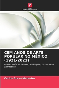 Abbildung von: Cem Anos de Arte Popular No Mexico (1921-2021) - Edicoes Nosso Conhecimento
