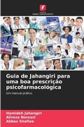Cover: Guia de Jahangiri para uma boa prescricao psicofarmacologica - Edicoes Nosso Conhecimento