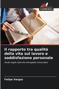 Cover: Il rapporto tra qualita della vita sul lavoro e soddisfazione personale - Edizioni Sapienza