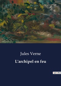 Abbildung von: L'archipel en feu - Culturea