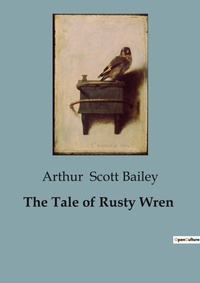 Abbildung von: The Tale of Rusty Wren - Culturea